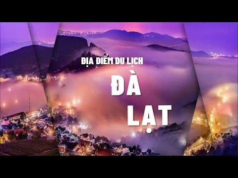 Slide Du Lịch Đà Lạt – Khám Phá Thành Phố Ngàn Hoa