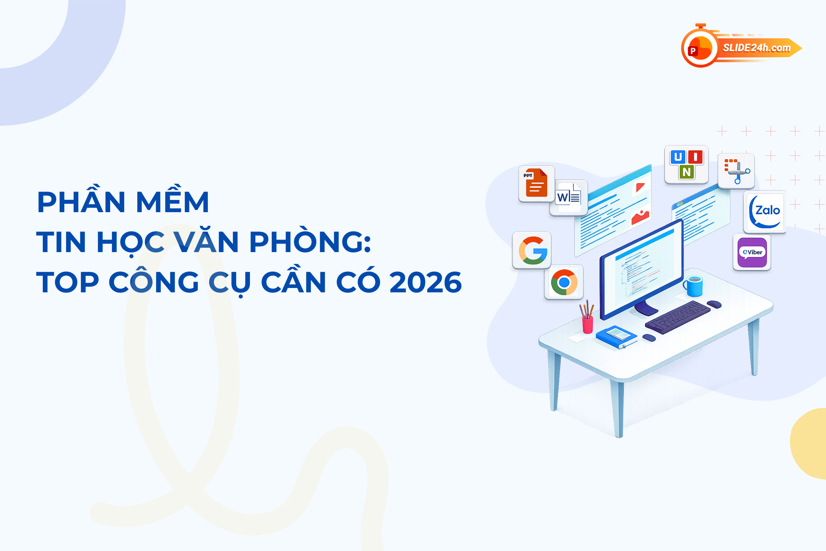Phần mềm tin học văn phòng: Top công cụ cần có 2026