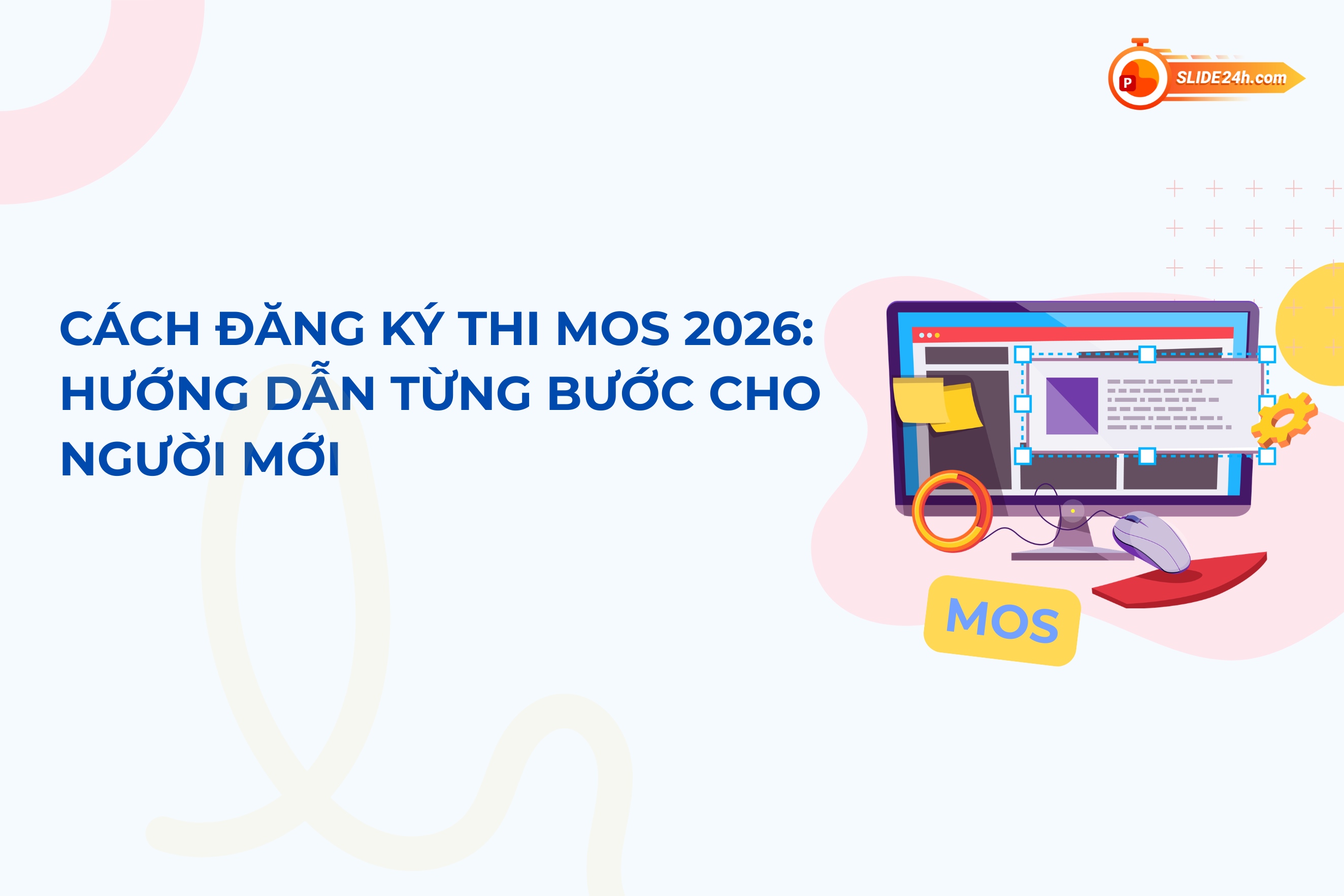 Cách đăng ký thi MOS 2026: Hướng dẫn từng bước cho người mới