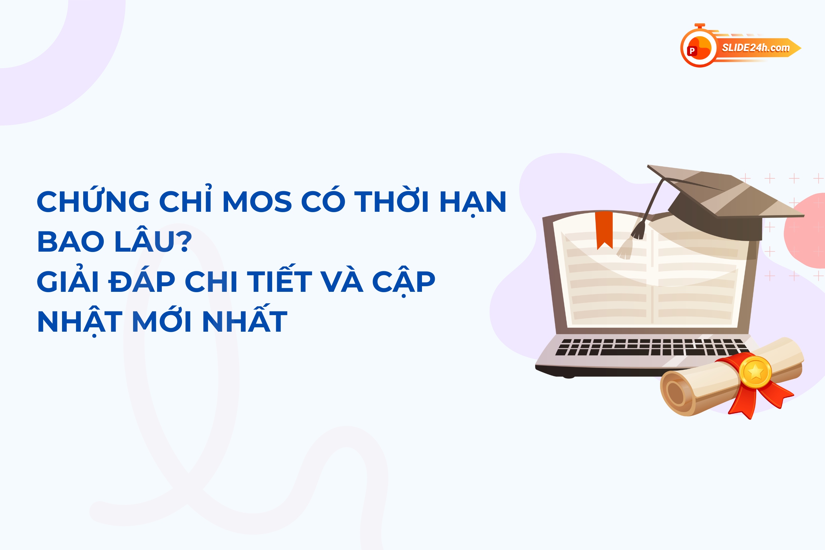 Chứng chỉ MOS có thời hạn bao lâu? Giải đáp chi tiết và cập nhật mới nhất 2026