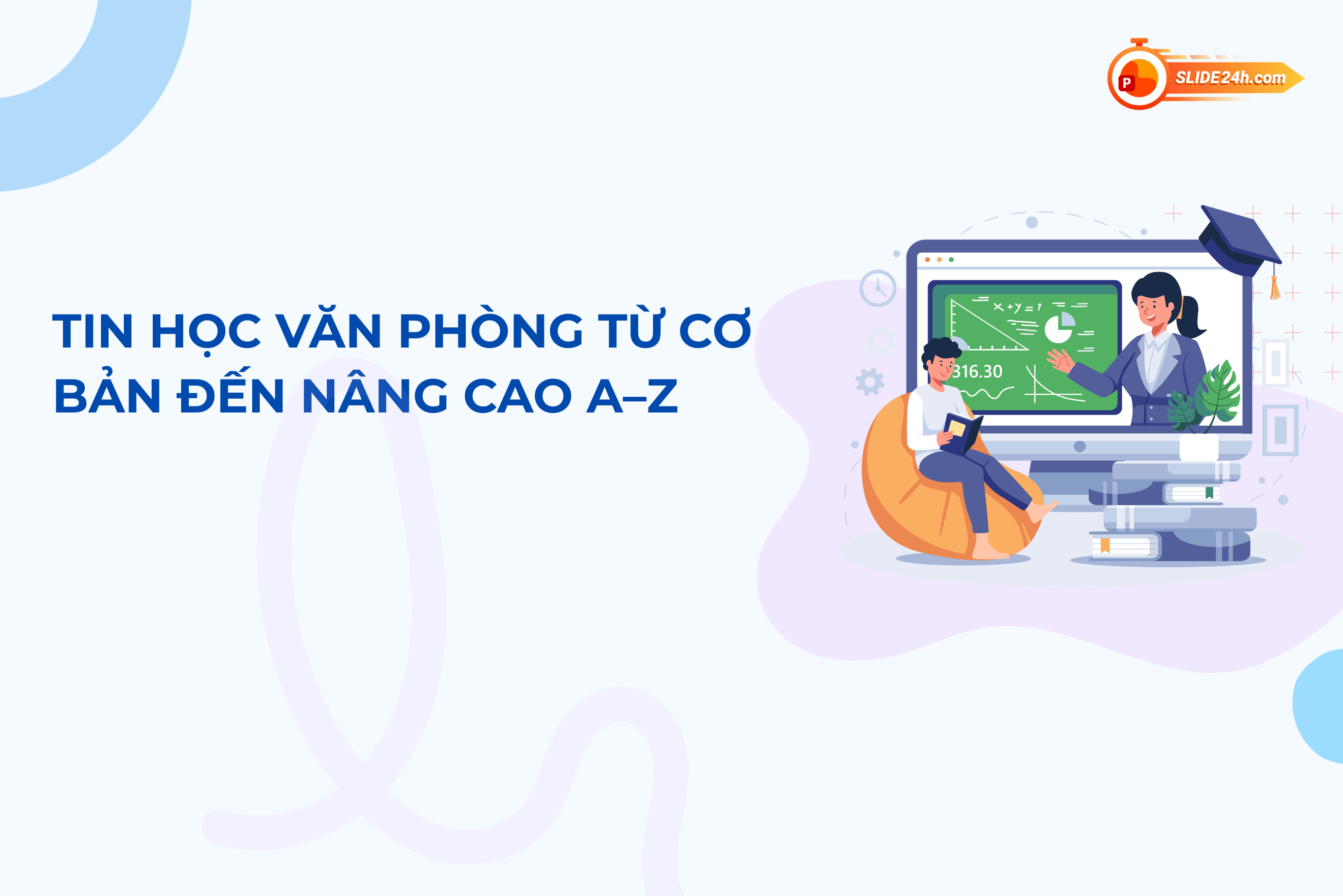 Tin Học Văn Phòng Là Gì? Tìm Hiểu Vai Trò Và Các Chứng Chỉ Cần Thiết