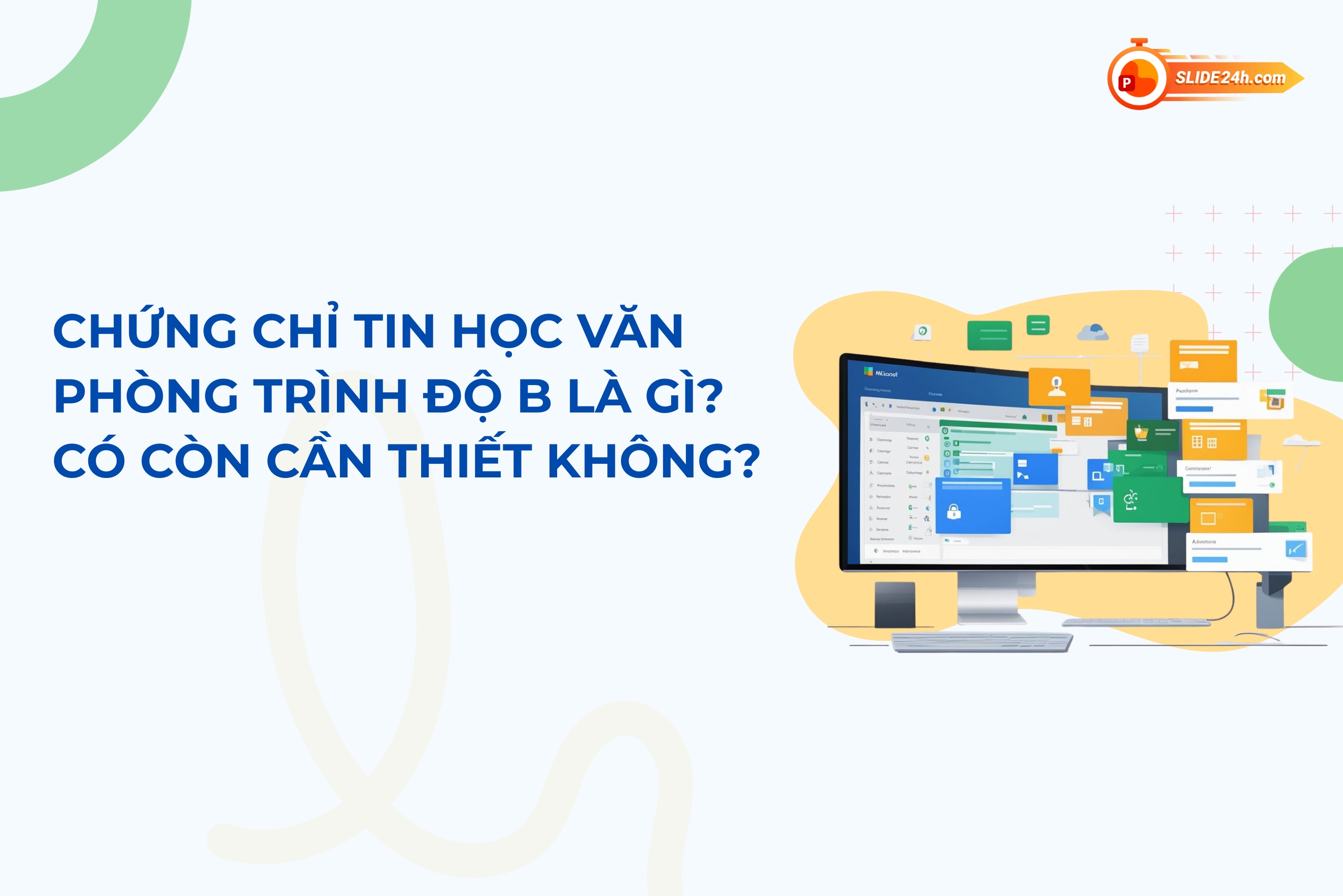 Chứng chỉ tin học văn phòng trình độ B còn cần thiết?