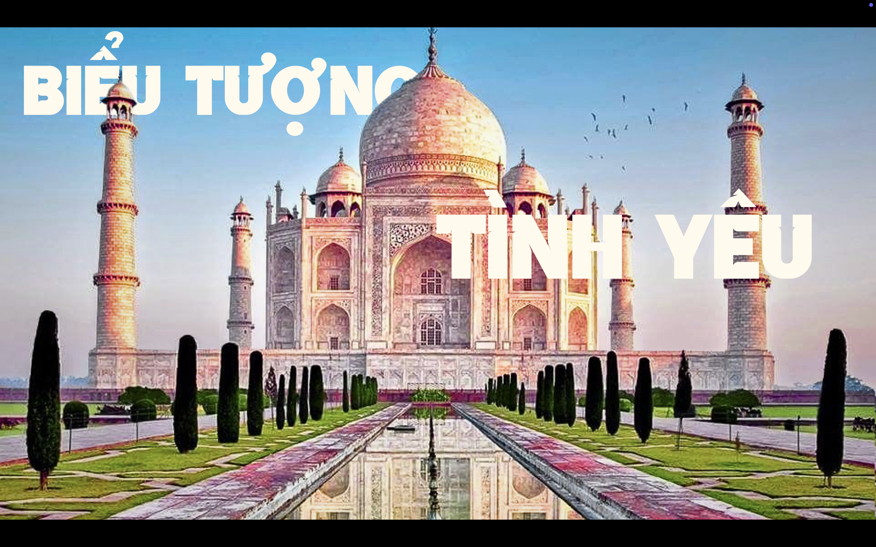 ấn độ biểu tượng tình yêu công trình huyền thoại lịch sử