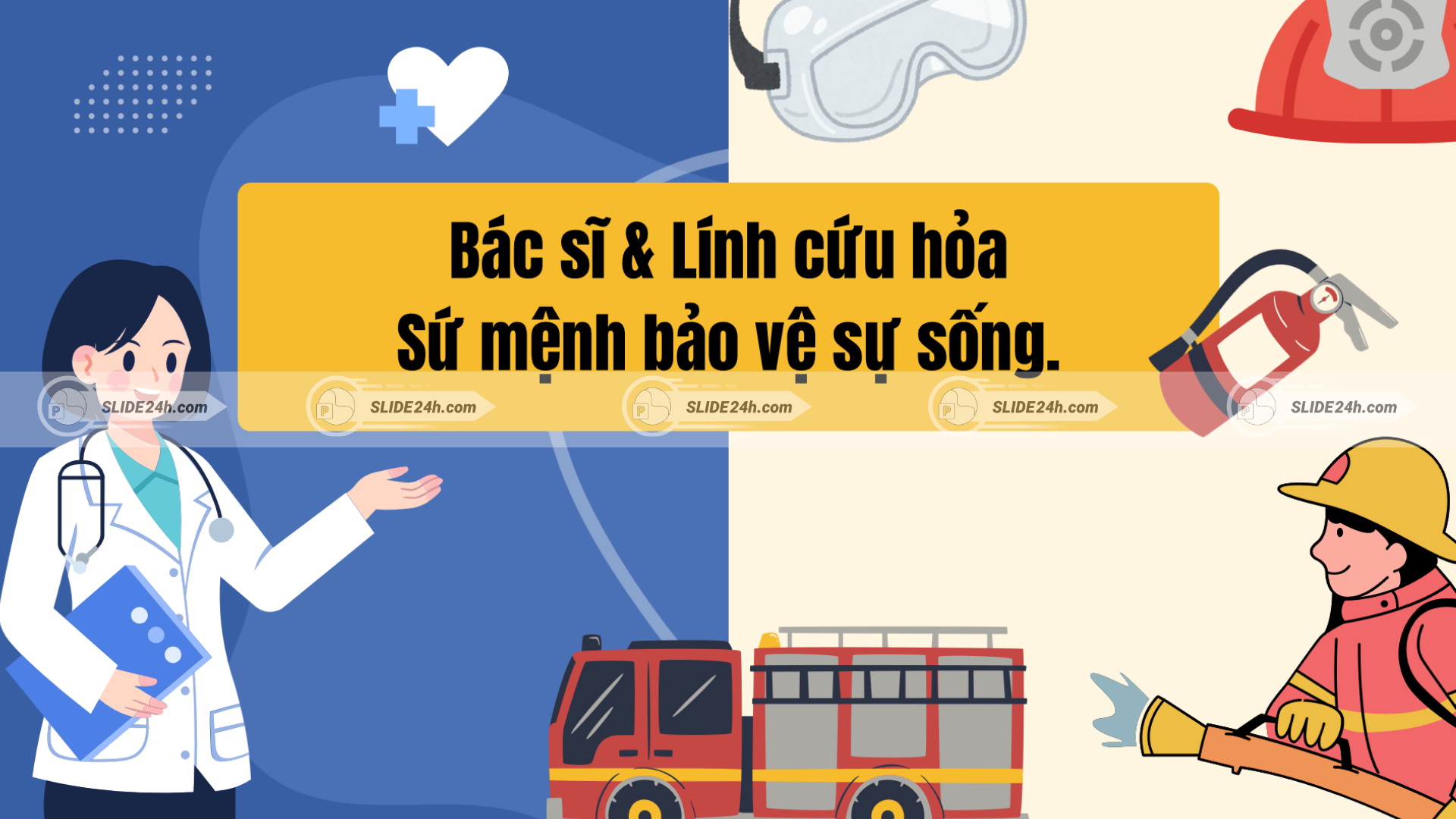 Bác sĩ và lính cứu hỏa.