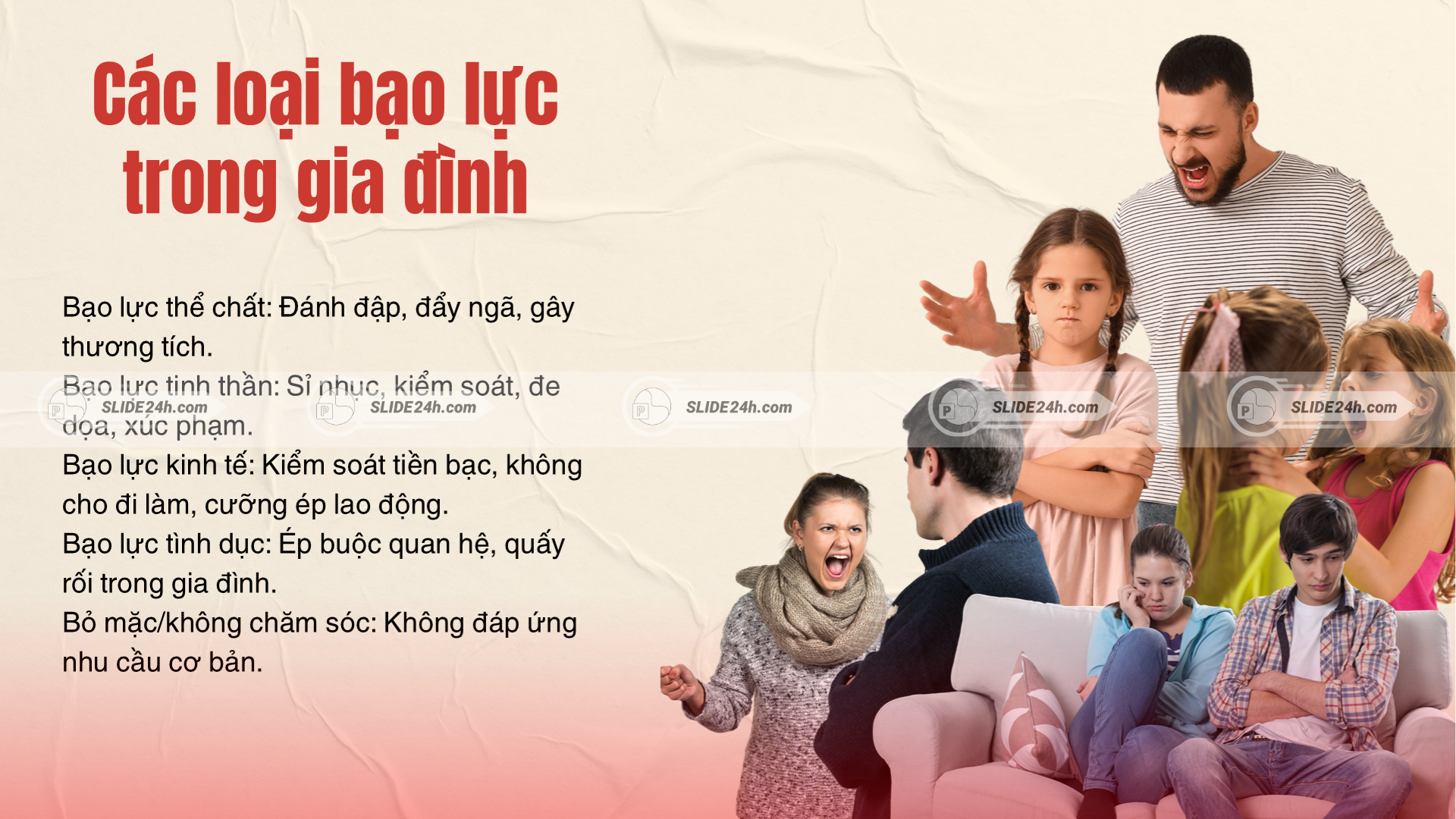 Bạo lực gia đình tồn tại dưới nhiều hình thức khác nhau.