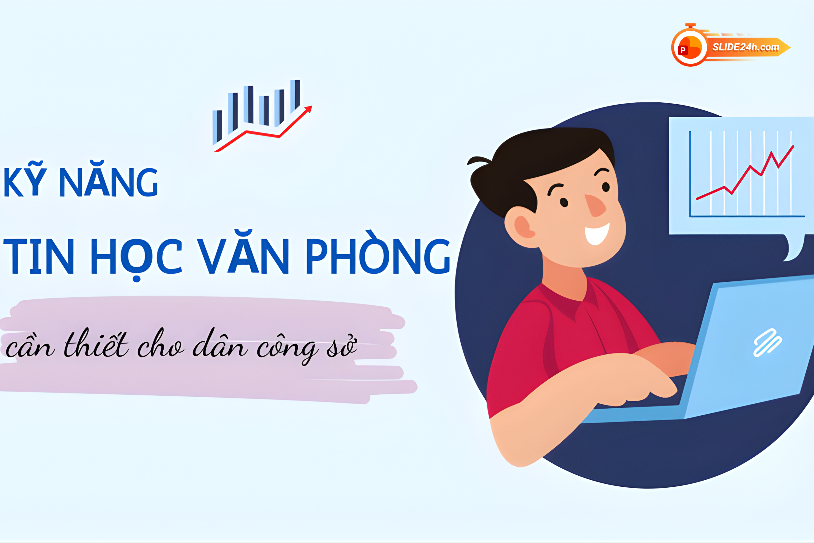 Bộ kỹ năng tin học văn phòng cần thiết