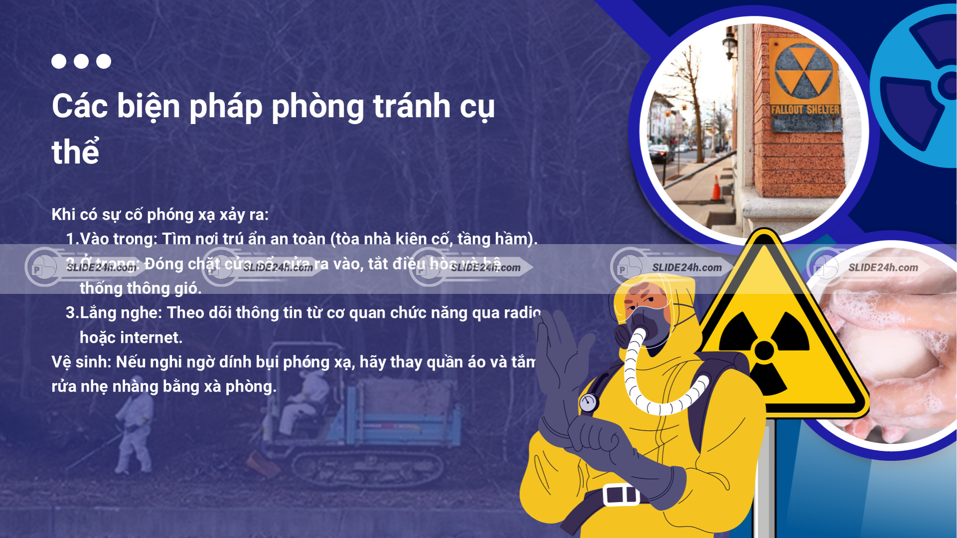 Các biện pháp xử lý khi xảy ra sự cố phóng xạ như trú ẩn, đóng kín cửa, cập nhật thông tin chính thức và tẩy rửa giảm nhiễm.