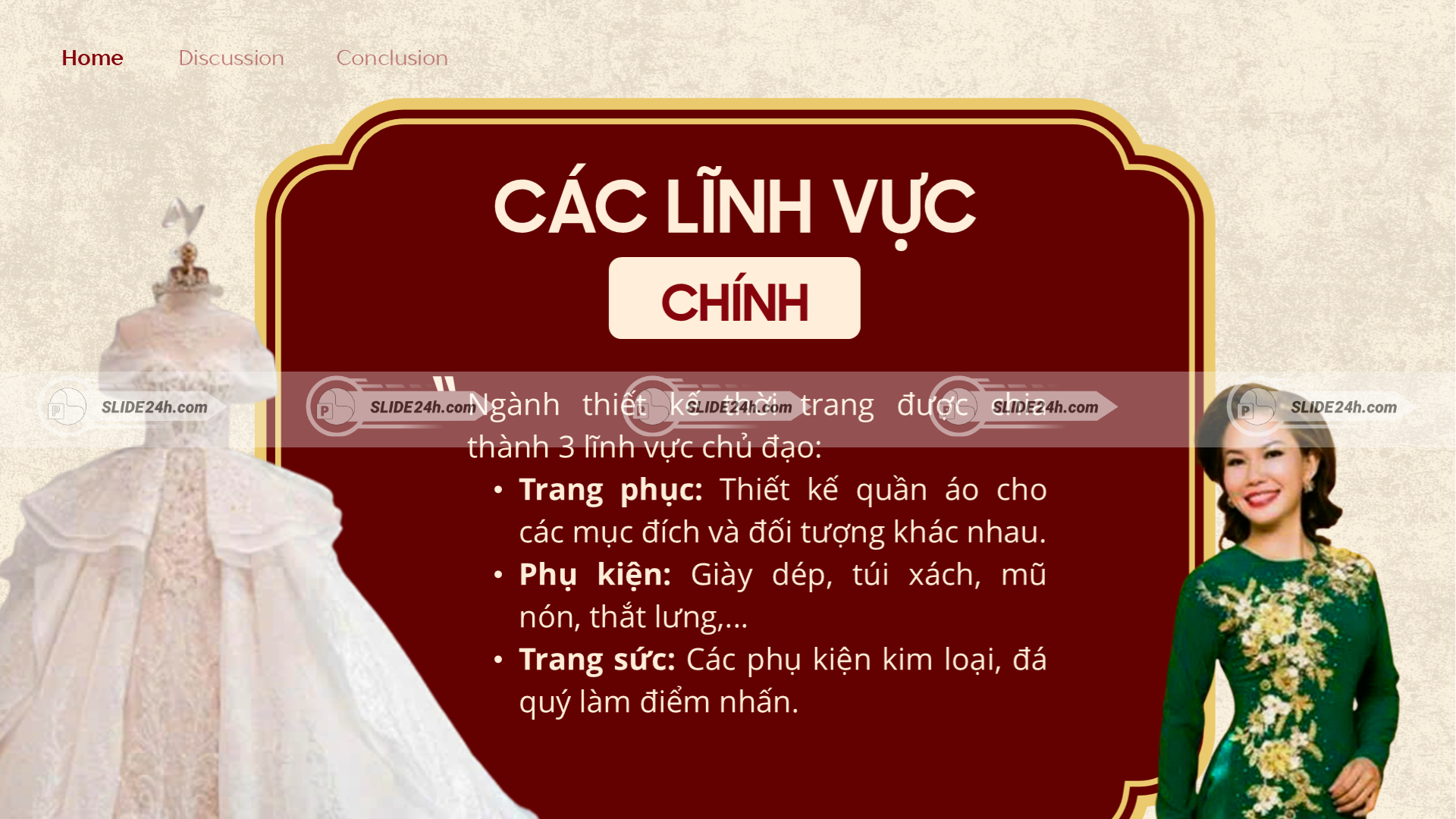 Các lĩnh vực chính của ngành thiết kế thời trang gồm trang phục, phụ kiện và trang sức.