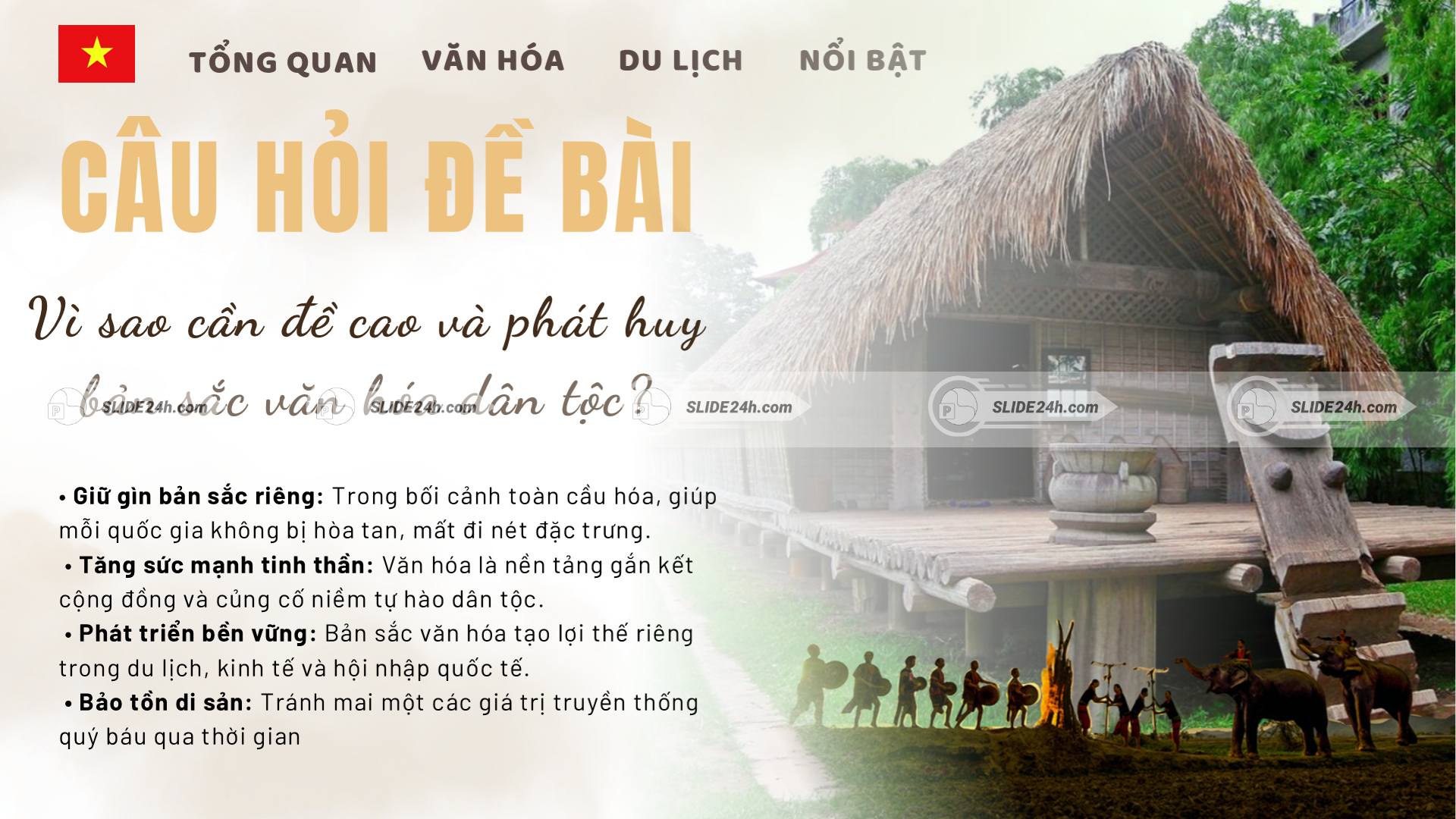 Cần đề cao và phát huy bản sắc văn hóa dân tộc.