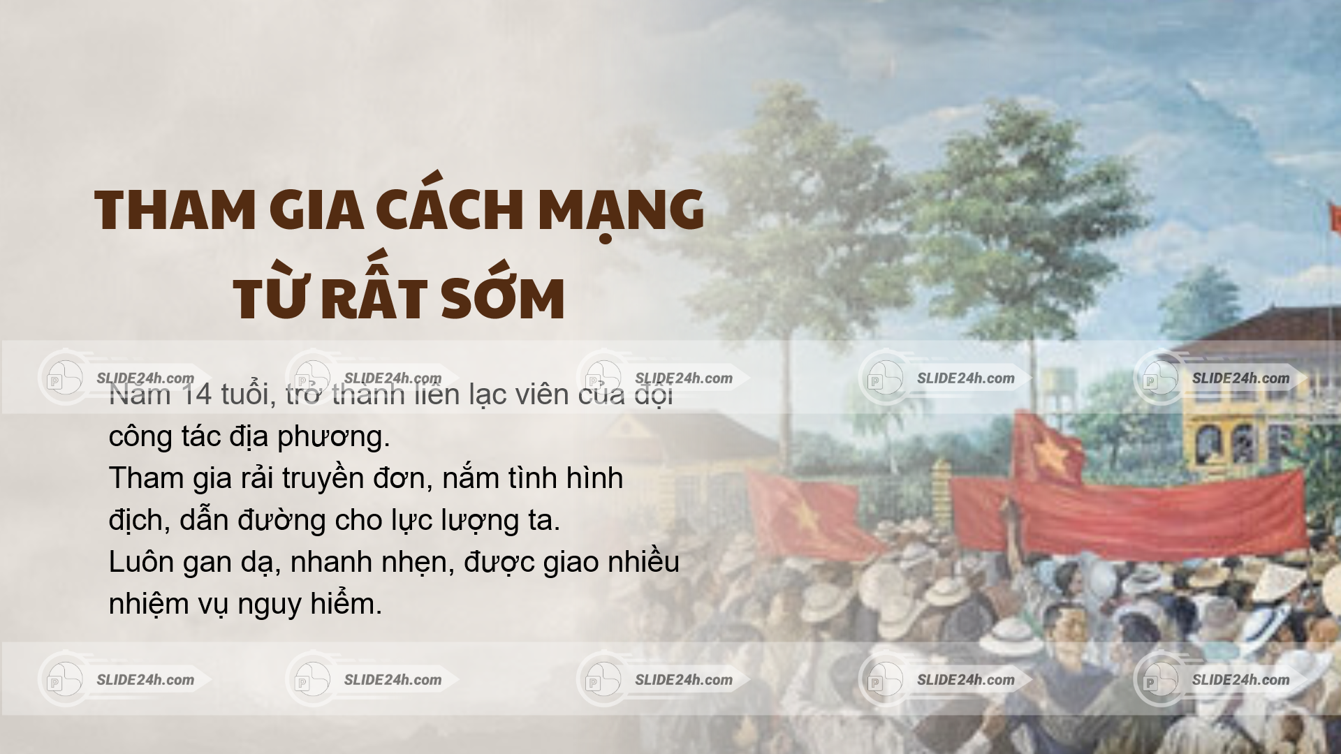 Chị đã tham gia cách mạng từ rất sớm