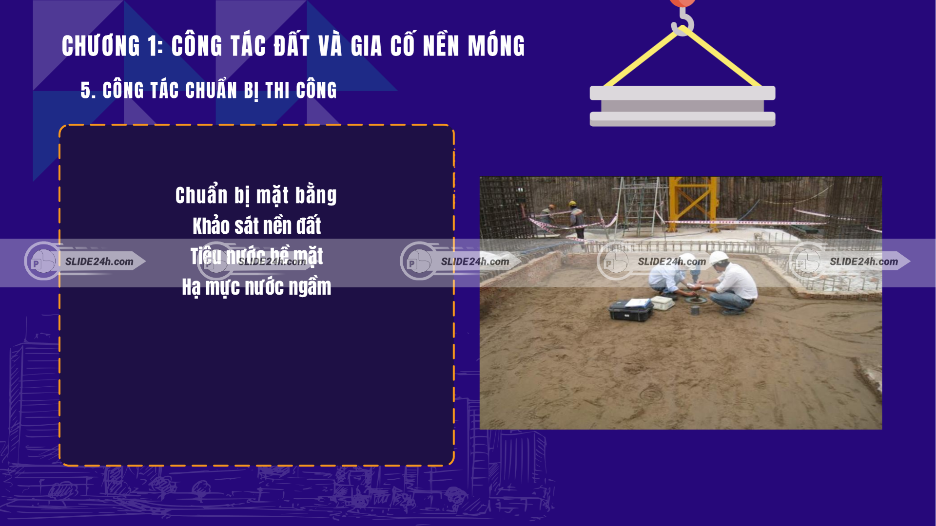Công tác chuẩn bị thi công, định vị móng và hai hình thức đào đất là thủ công, cơ giới.