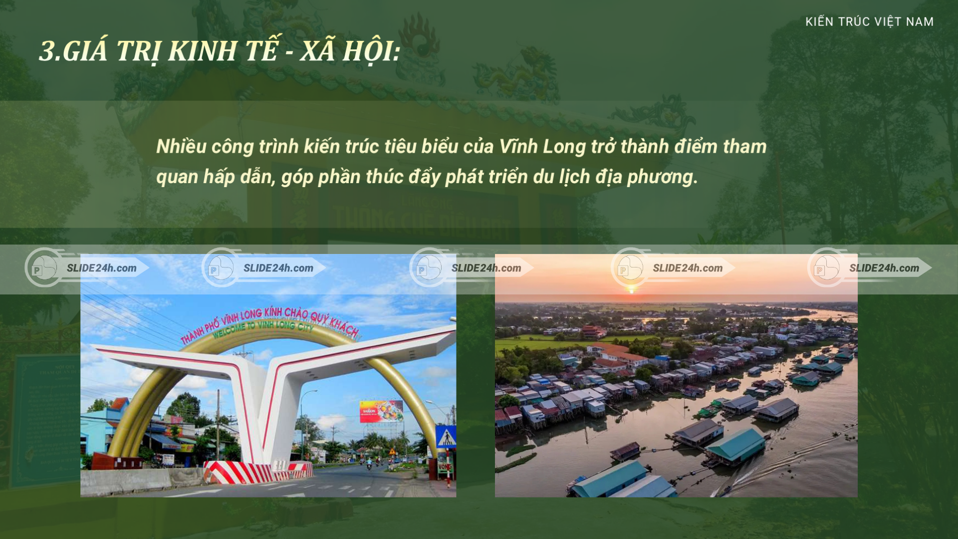 Giá trị kinh tế – xã hội của kiến trúc Vĩnh Long, từ phát triển du lịch di sản, tạo việc làm đến quảng bá hình ảnh địa phương.
