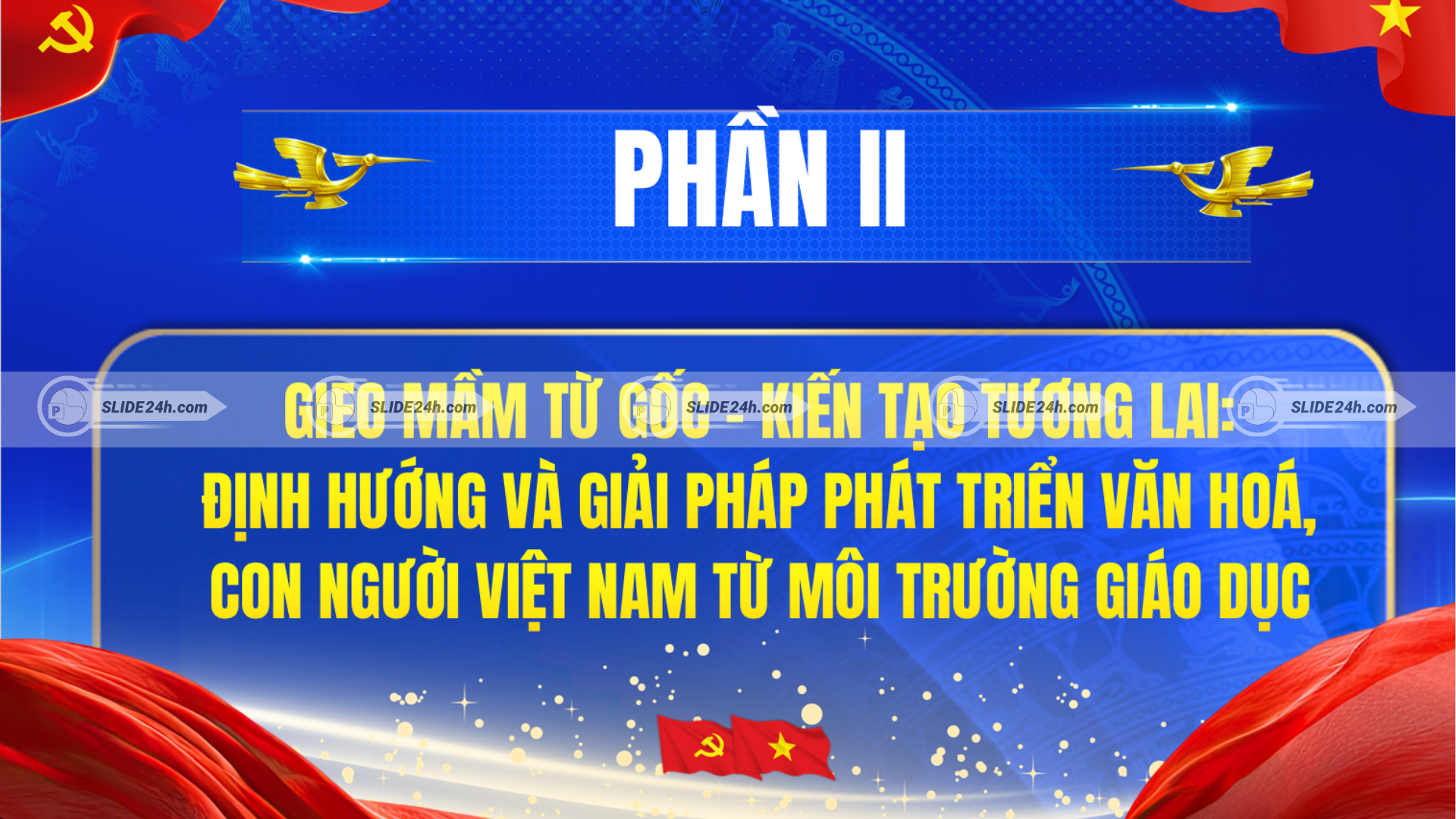 Gieo mầm từ gốc kiến tạo tương lai qua giáo dục văn hóa và con người Việt Nam từ môi trường giáo dục.