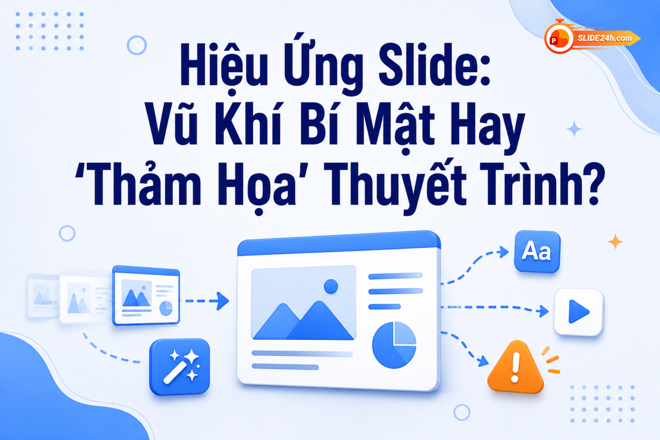 hiệu ứng slide là vũ khí bí mật hay thảm họa thuyết trình