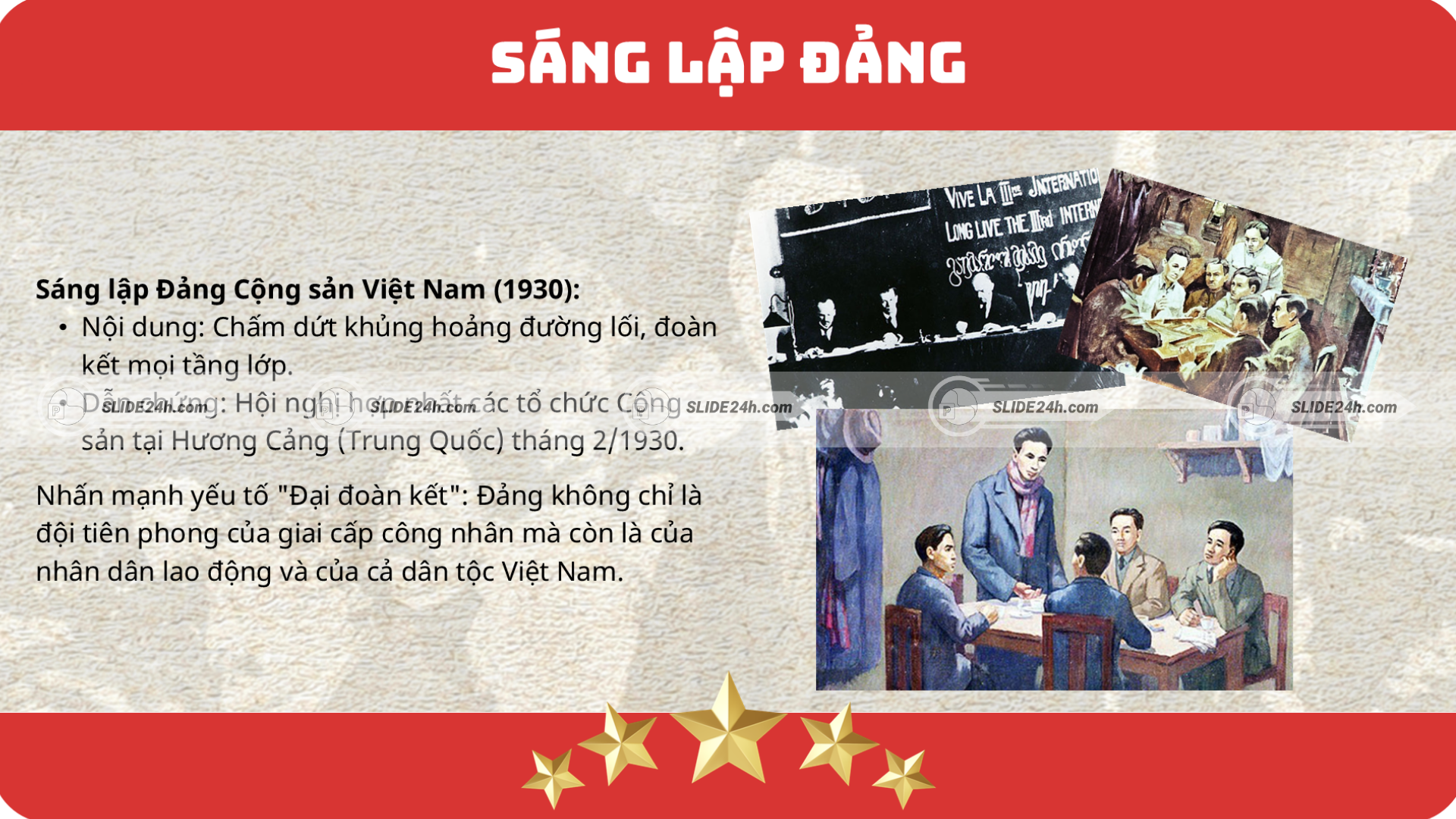 Hồ Chí Minh sáng lập Đảng Cộng sản Việt Nam năm 1930.