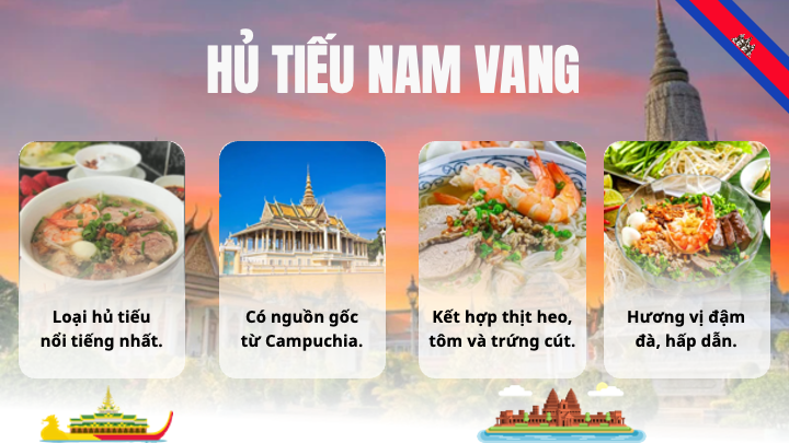 hủ tiếu Nam Vang nổi tiếng nhất với nguồn gốc từ Campuchia và nhân đa dạng