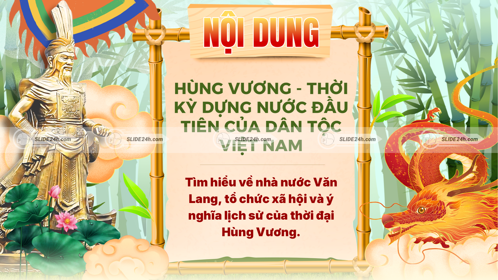 Hùng Vương và thời kỳ dựng nước đầu tiên của dân tộc Việt Nam.
