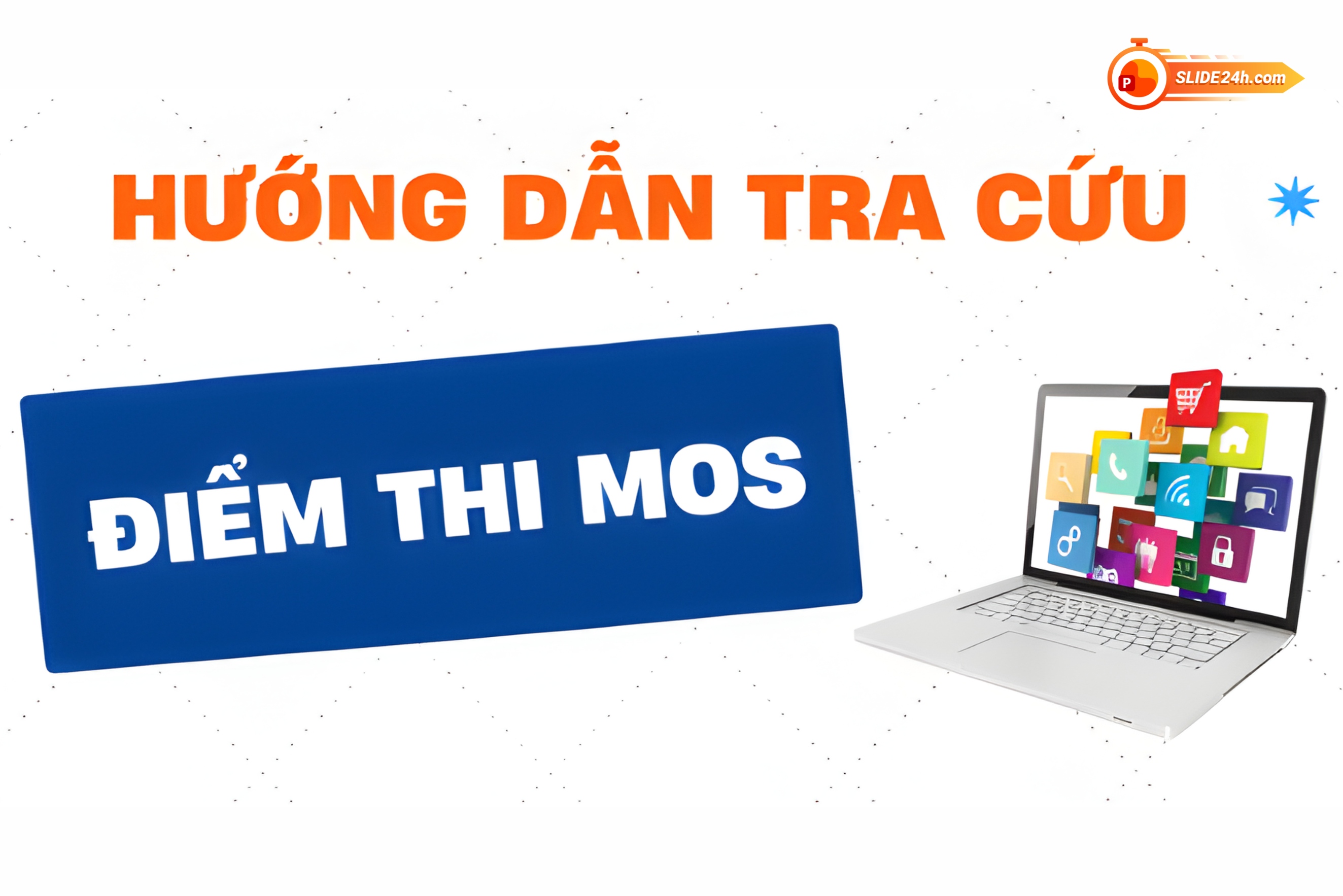 Hướng dẫn tra cứu điểm thi MOS, nhận chứng chỉ và những việc cần làm sau khi hoàn tất kỳ thi.