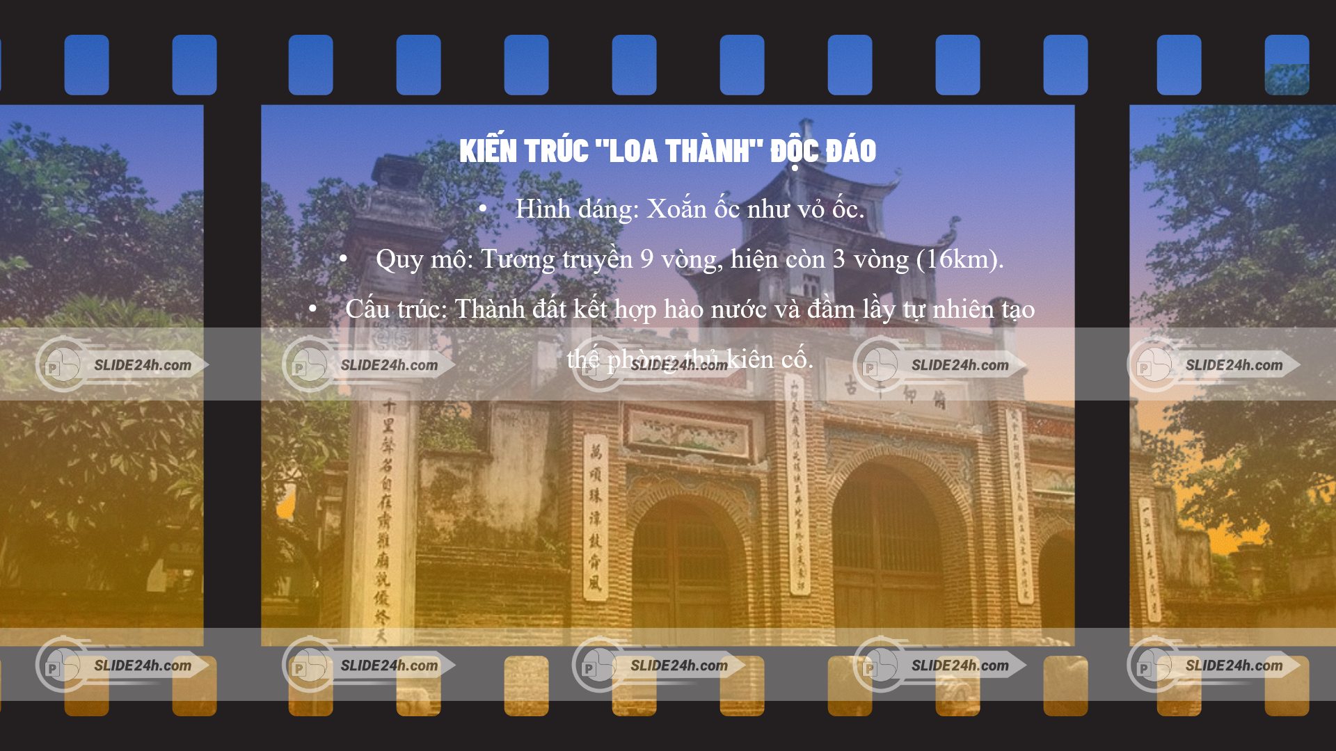 kiến trúc loa thành độc đáo với hình xoắn ốc quy mô lớn kết hợp hào nước và địa hình tự nhiên tạo nên hệ thống phòng thủ kiên cố