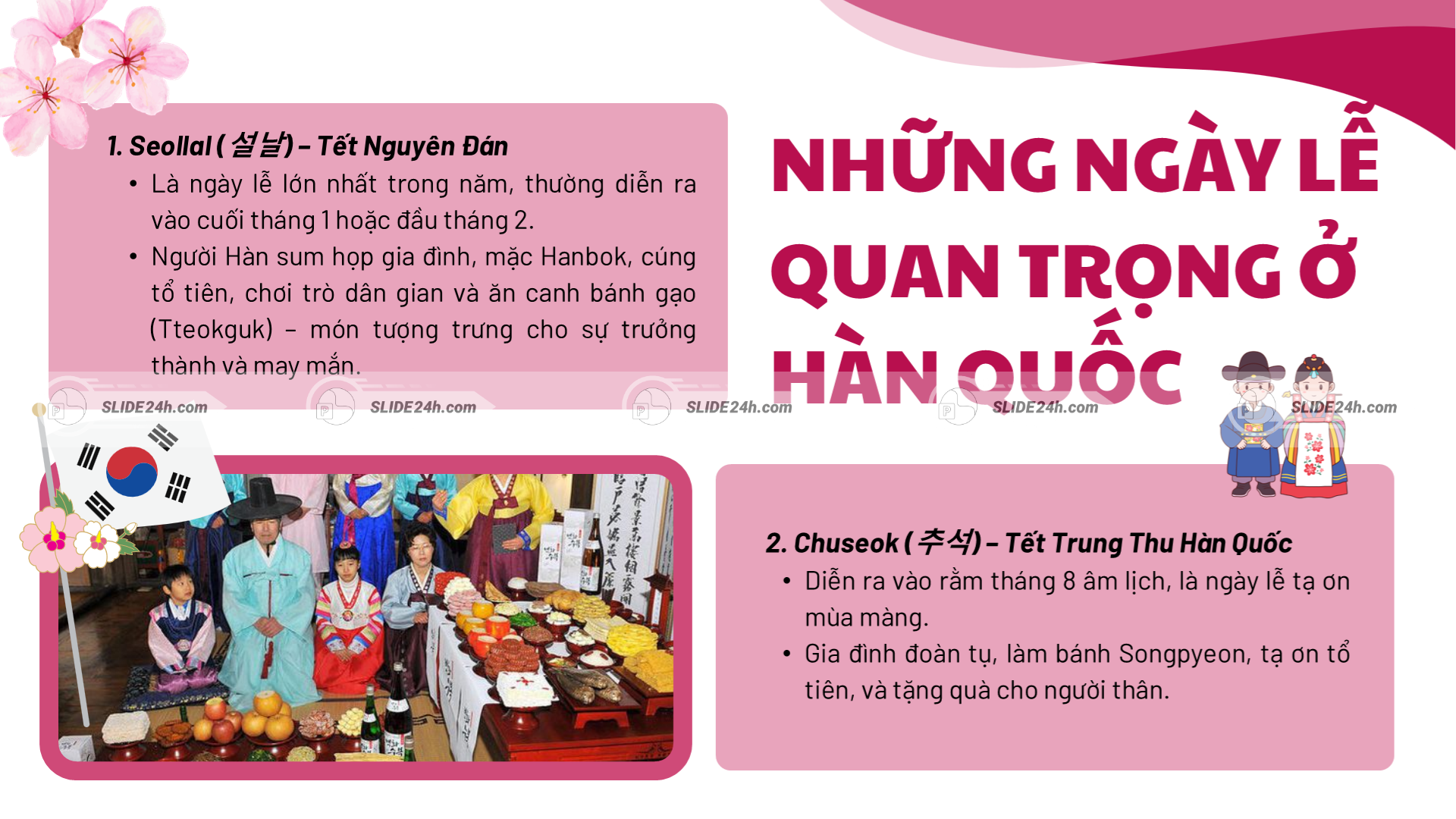 Lễ truyền thống lớn của Hàn Quốc như Seollal và Chuseok.