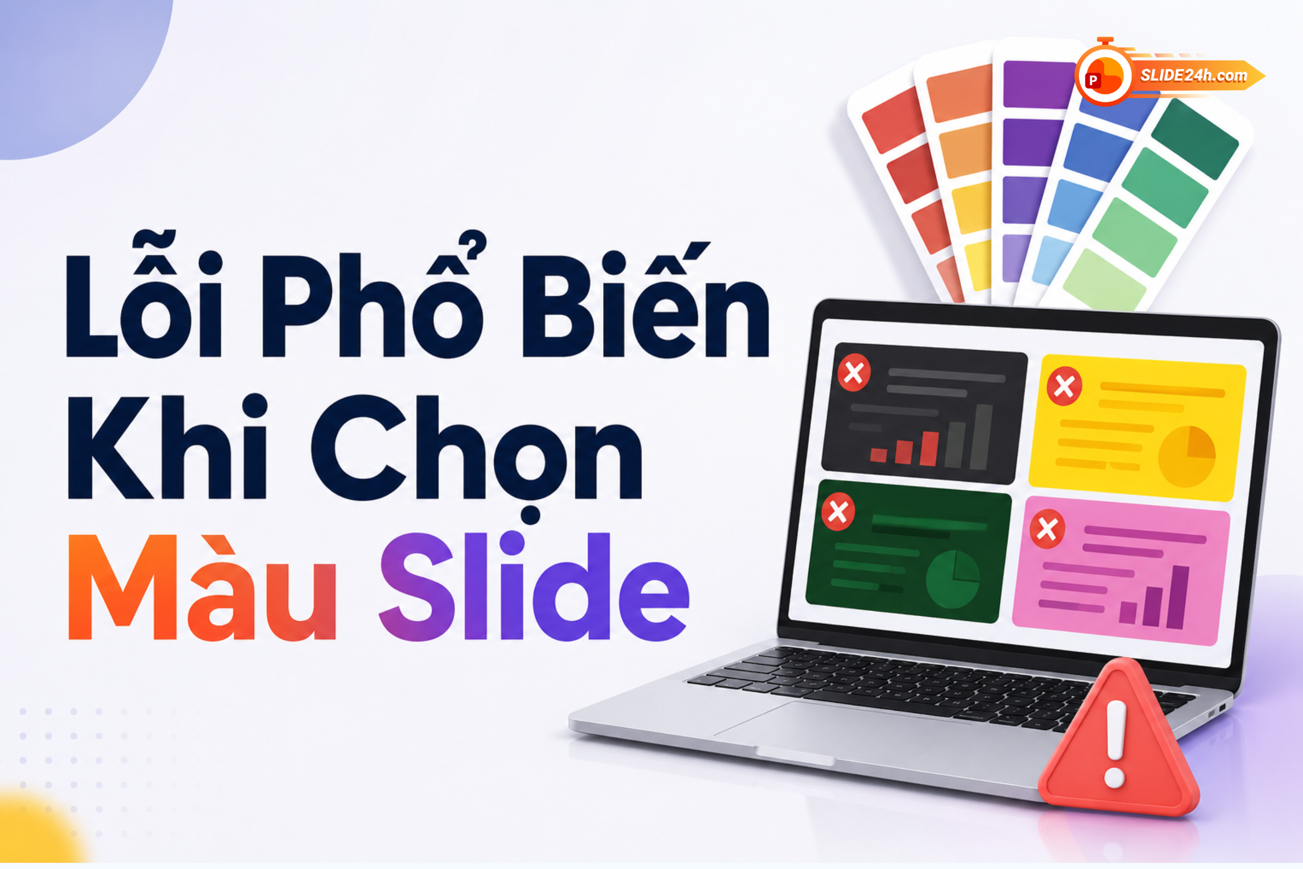 lỗi chọn màu slide cần tránh theo màu sắc thiết kế năm 2026