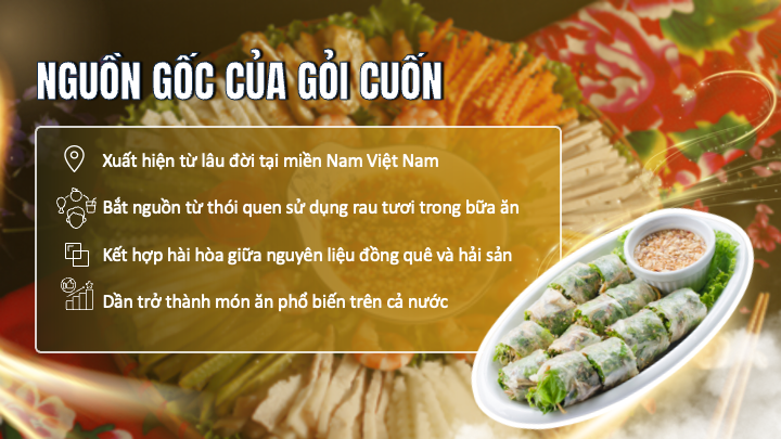 nguồn gốc gỏi cuốn xuất phát từ miền Nam Việt Nam với rau tươi và hải sản