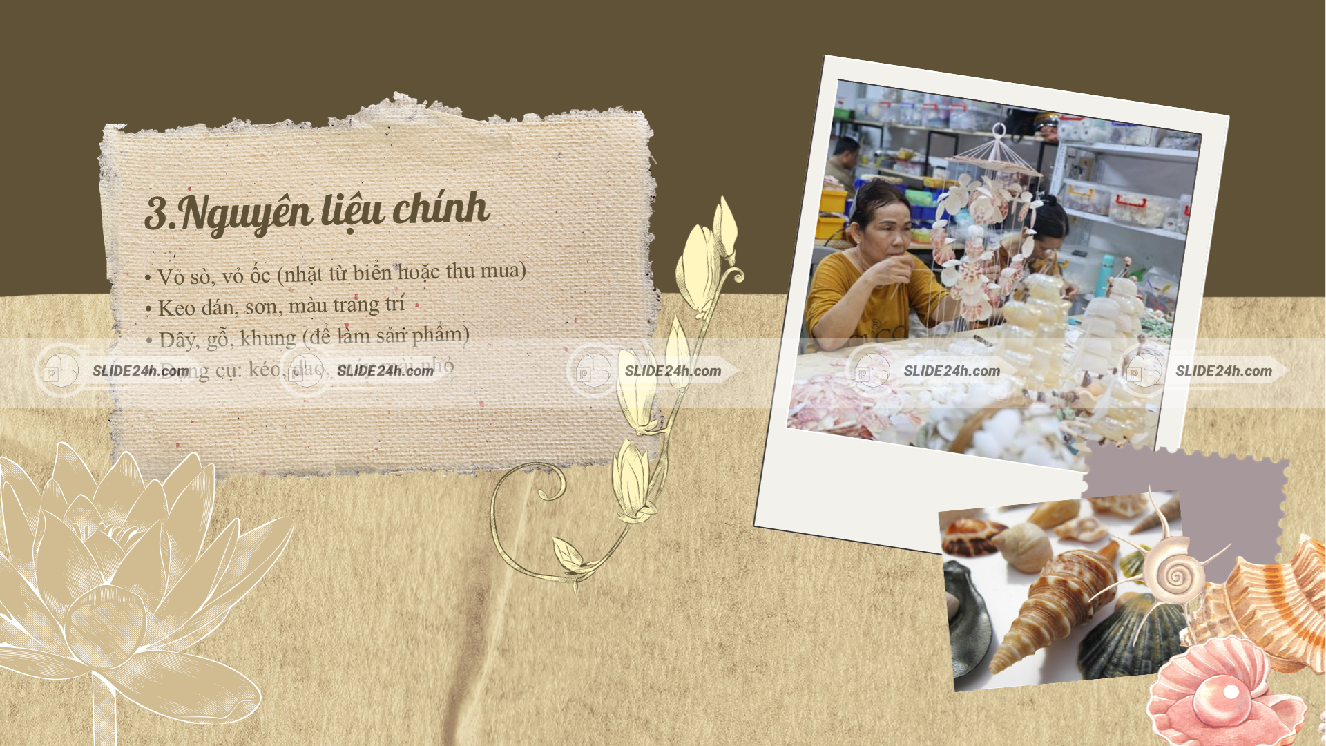 Nguyên liệu làm sò ốc mỹ nghệ gồm vỏ sò, vỏ ốc, keo dán, sơn phủ và dụng cụ hỗ trợ.