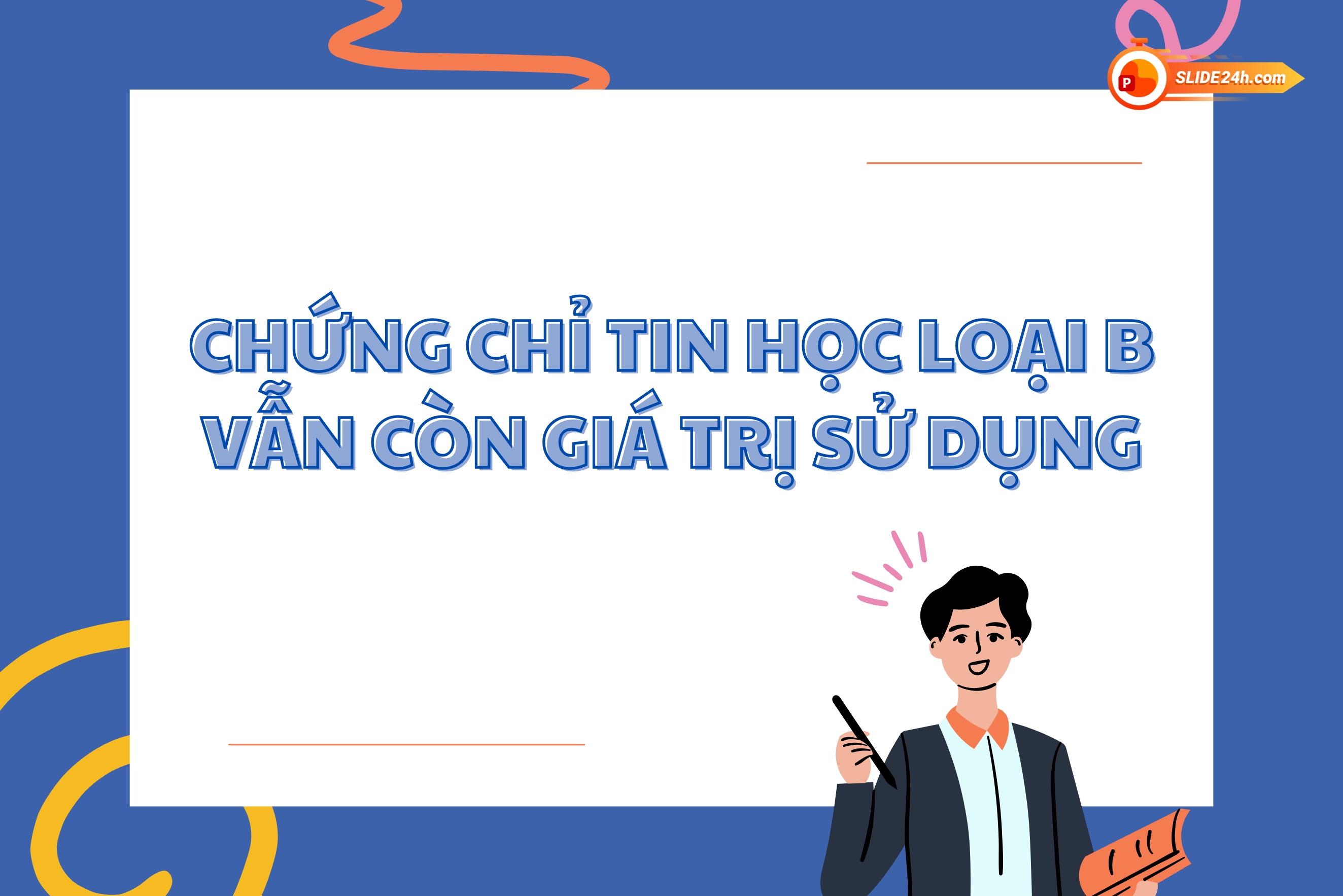 Nội dung về giá trị sử dụng hiện nay của chứng chỉ tin học văn phòng trình độ B.