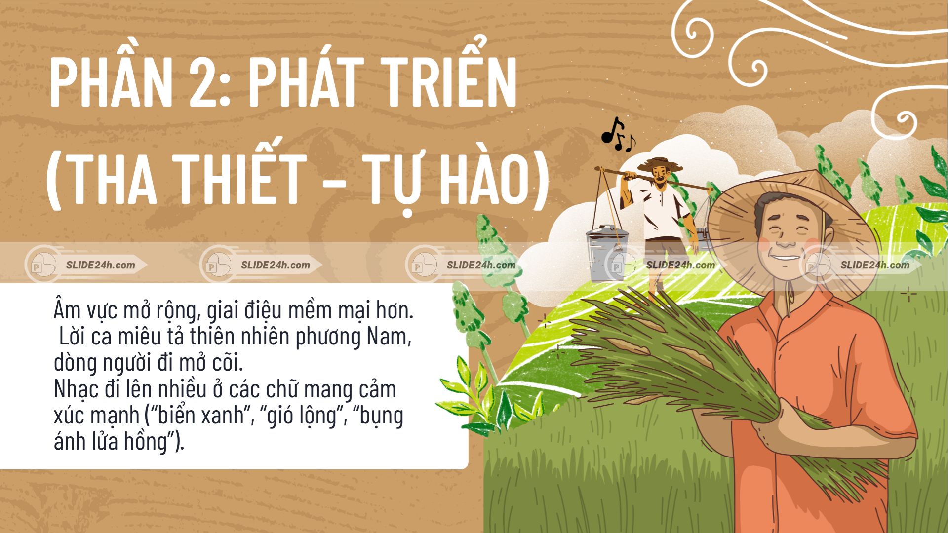 Phần phát triển tha thiết của bài hát với hình ảnh người nông dân giữa cánh đồng.