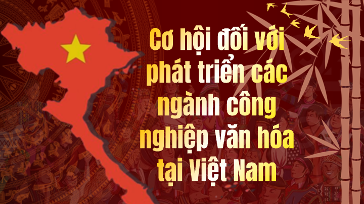 slide tiêu đề cơ hội phát triển công nghiệp văn hóa ở Việt Nam