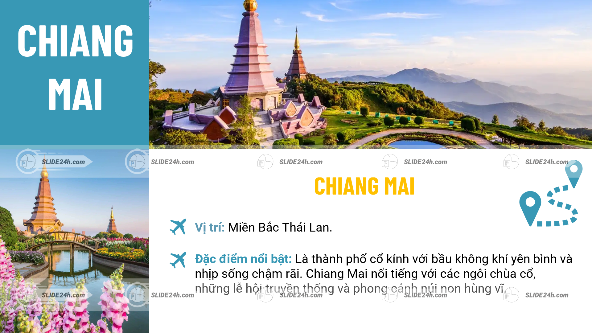 Thành phố Chiang Mai nằm ở miền Bắc Thái Lan