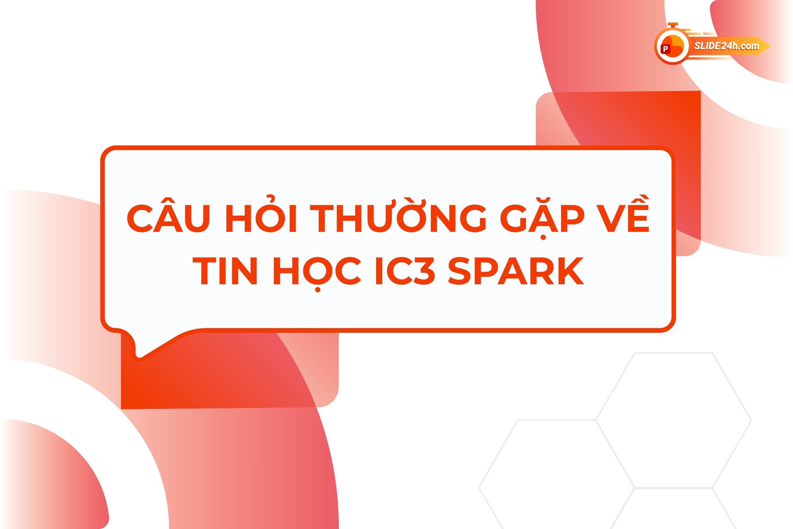 Tổng hợp các thắc mắc phổ biến về IC3 Spark.