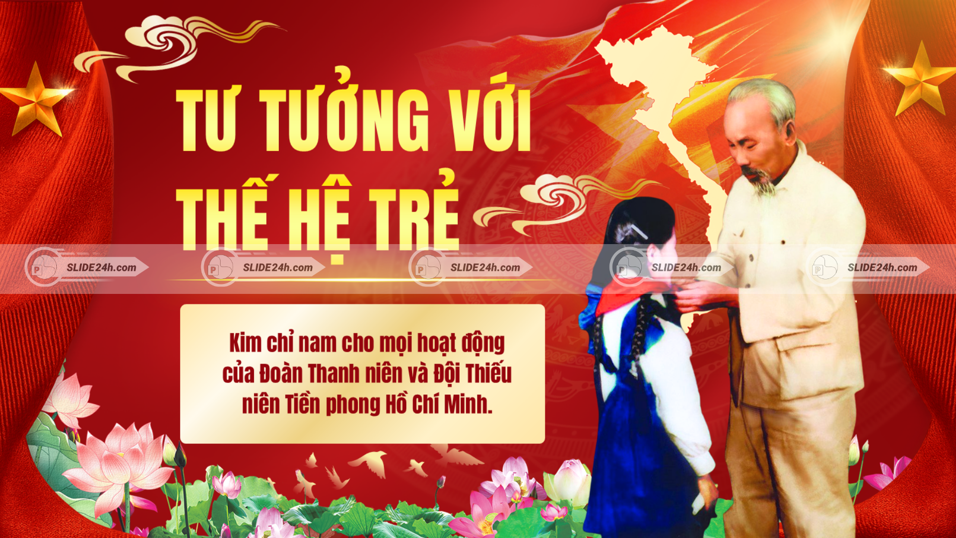 Tư tưởng Hồ Chí Minh với thế hệ trẻ và hoạt động Đoàn, Đội.