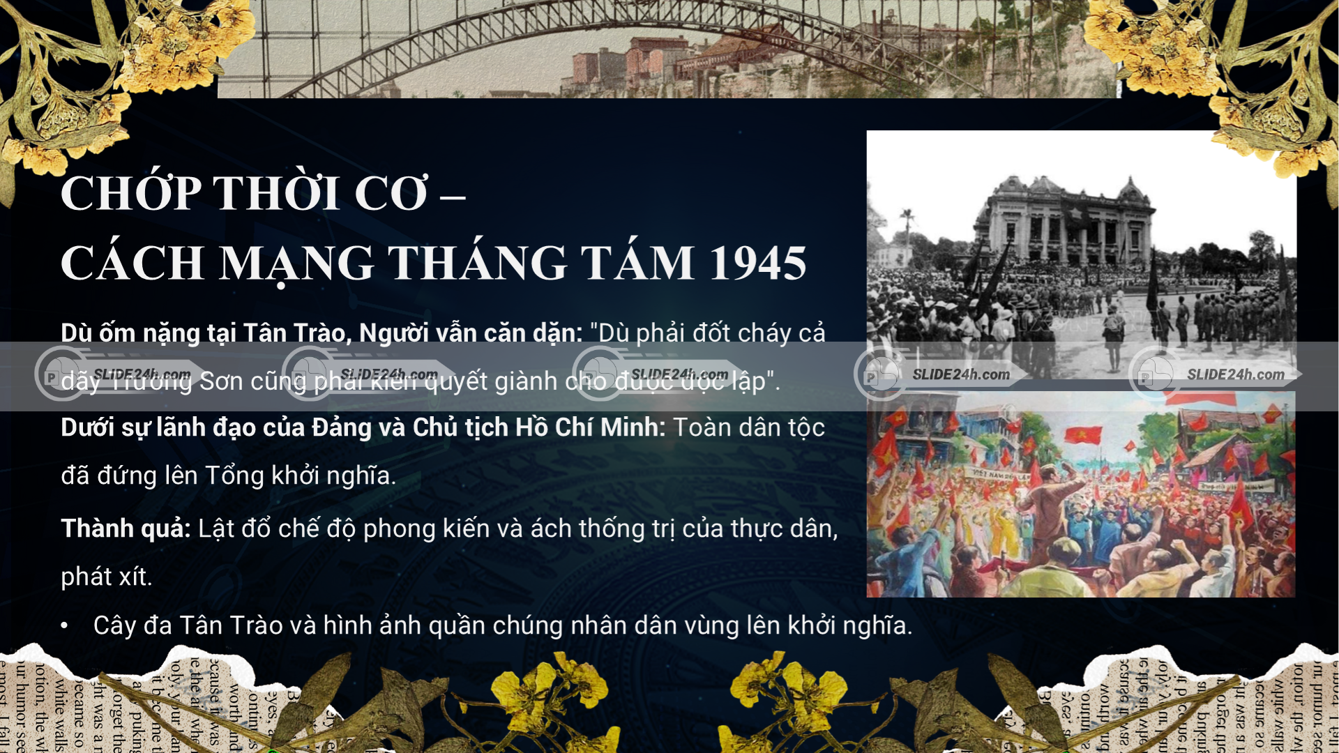 Vai trò của Hồ Chí Minh trong Cách mạng Tháng Tám và sự ra đời của nước Việt Nam độc lập.