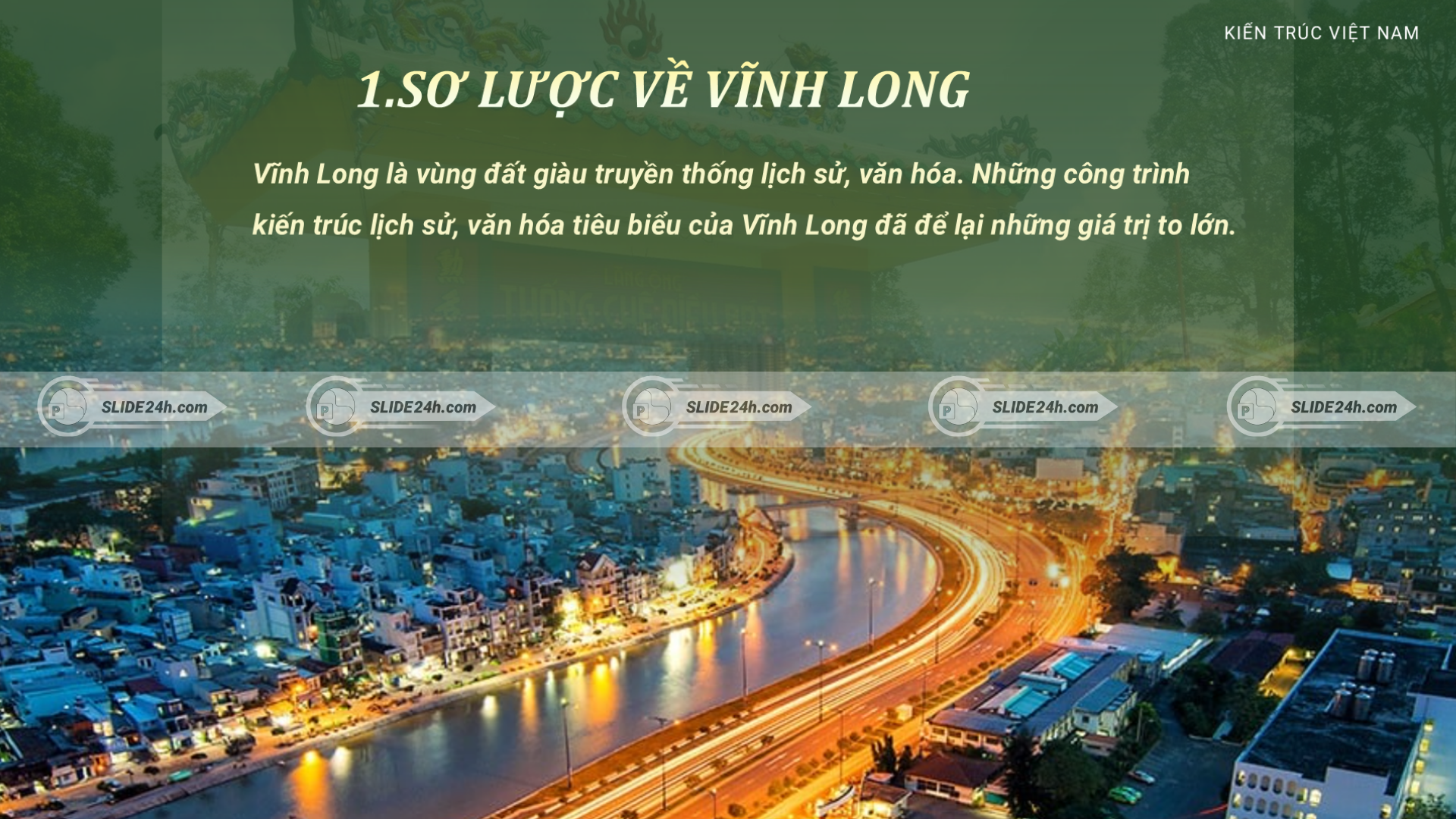 Vĩnh Long với giá trị lịch sử, văn hóa và dấu ấn của các công trình kiến trúc tiêu biểu trên địa bàn tỉnh.